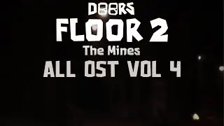 DOORS: FLOOR 2 - The Mines OST All Soundtracks