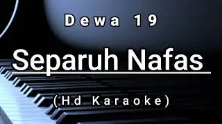 Separuh Nafas - Dewa 19 ( Hd Karaoke )