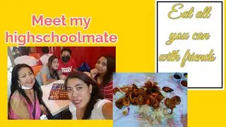 Eat all you can at satwa with friends|Meet my highschool mate
