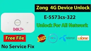 Zong E5573Cs 322 Unlock For All Network | Zong  E5573 All Versions No service Fix