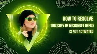 How to fix this copy of microsoft office is not activated