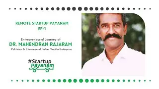Entrepreneurial Journey & Interaction with Dr. Mahendran - Doctor, Farmer, Entrepreneur, Politician