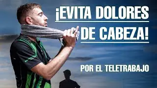 🤯 ¡Evita los DOLORES DE CABEZA por el TELETRABAJO!