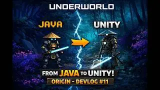 Underworld - From Java to Unity - Origin -  Devlog #11