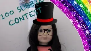 100 SUBBIE CONTEST!!!! {CLOSED}