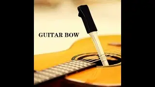 Kytarový smyčec - PAX Guitar Bow