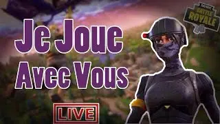 [FORTNITE FR] JE JOUE AVEC VOUS | Go 2,5k [Live] [Live fr] [PS4] [Pc]