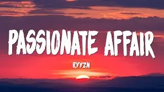 RYYZN - Passionate Affair (Lyrics) {Copyright Free}