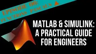 EPISODE 06 - FUNCTIONS - PASCAL'S TRIANGLE EXAMPLE | MATLAB & Simulink Tutorial For Engineers
