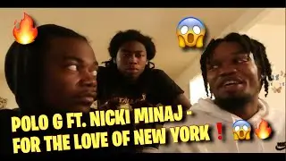 THIS SONGS IS A VIBE!! POLO. G FT.  NICKI MINAJ - FOR THE LOVE OF NEW YORK!! (REACTION)
