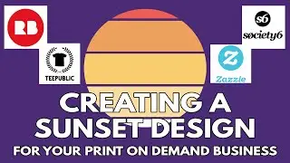 How to Create a Vintage Sunset Design from Scratch for Redbubble, Teepublic, Merch By Amazon