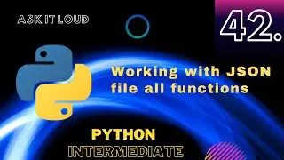 Lecture - 42 - Working with JSON Data using Python | JSON data from server | Python Intermediate |