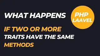 What Happens If Two Or More Traits Have the Same Methods - WebJourney