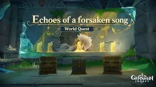 Echoes of a Forsaken Song Quest Guide & Rewards | Genshin Impact