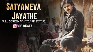 Vakeel Saab || Satyameva Jayathe || Full screen WhatsApp || VIP beats