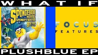 WHAT IF Sponge Out of Water was by Focus Features