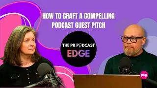 How to Craft a Compelling Podcast Guest Pitch - Lindsay Reid & Mark Hunter