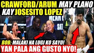 ARUM MALAKI NA ANG LUGI KAY CRAWFORD | LIPAT ANG ATTENTION KAY JOSESITO LOPEZ