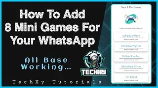How To Add a 8 Games for Your WhatsApp | Yo , Gb , Fm , Beta | TechXy