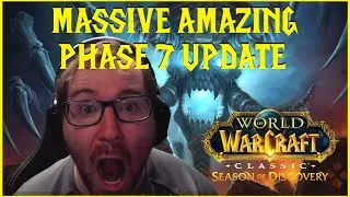 Season of Discovery: MASSIVE AMAZING PHASE 7 UPDATE