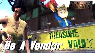 Fallout 4 Be a Vendor