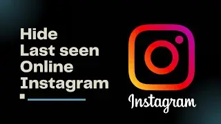 How to Hide Last Seen Active Online on Instagram