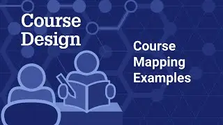 Course Mapping Tutorial: Examples