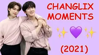 changlix moments i can't stop thinking about