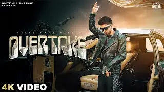 Overtake (Official Video) Hallu Mandiaala | Haryanvi Song | Thought