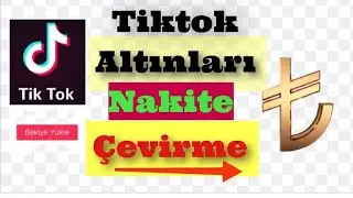 Tiktok Altınları Canlı Hediyeye (Nakite) Çevirme Nasıl Yapılır