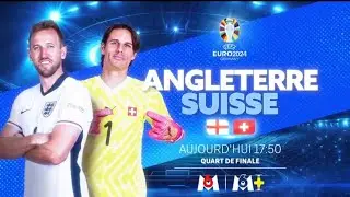 Bande annonce - Angleterre Suisse Euro 2024