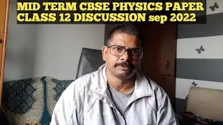 mid term physics paper class 12 sep 2022