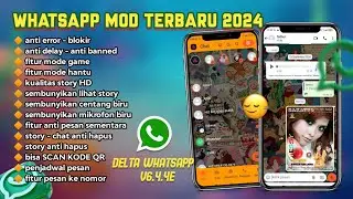 WA MOD TERBARU 2024 | DELTA WHATSAPP WHATSAPP 2024 | DELTA WA V6.4.4E