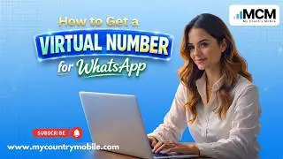 How to Get a Virtual Number for WhatsApp? | Easy Guide by My Country Mobile