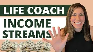 Becoming a Life Coach? 5 Income Streams you NEED to start your biz right!