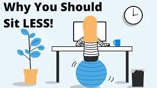 How To Sit Less at Work & WHY You Should Sit Less at Work
