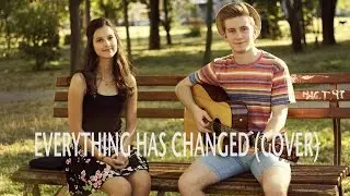 Taylor Swift feat. Ed Sheeran - Everything Has Changed (Cover )
