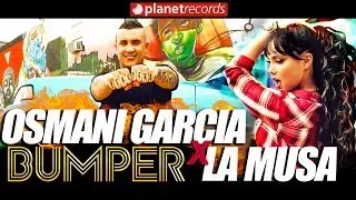 OSMANI GARCIA & LA MUSA - Bumper (Prod. by Roberto Ferrante) [Official Video by Jorge Arroyo]