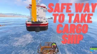 RUST:  Solo Practicing Safe Way to Take Cargo Ship on PVE Server