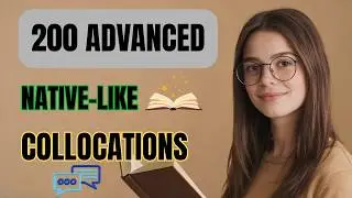 Sound Intelligent in English | 200 Advanced Collocations for Fluent Speakers