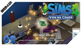 GANHAMOS UMA PROMOÇÃO!! - The Sims 4 Vida na cidade #2