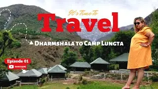 Exploring the Beauty of Camp Lungta - A Magical Vlog #dharmshala #palampur #camping