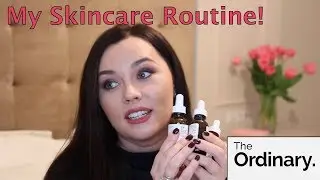 1/4 My Skincare Routine from The Ordinary - The Ultimate Guide!