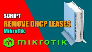 🔴SCRIPT REMOVE DHCP LEASES MIKROTIK⁉️
