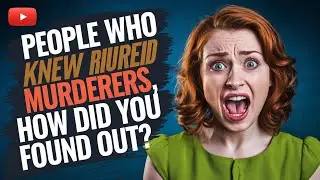 People who knew MURDERER, when did know something was off?