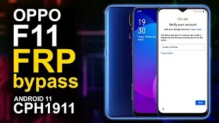 OPPO F11 CPH1911 Bypass FRP Android 11, Remove Google Account Without PC