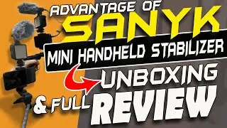 sanyk mini handheld stabilizer advantage | Unboxing and full Review 2021