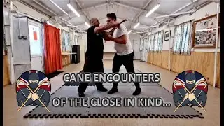 Cane encouter of the close in kind.