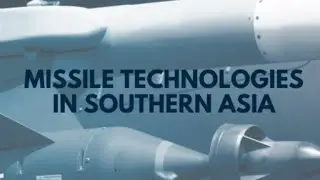 Missile Technologies in Southern Asia