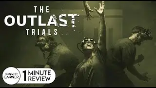 The Outlast Trials | 1-Minute Review